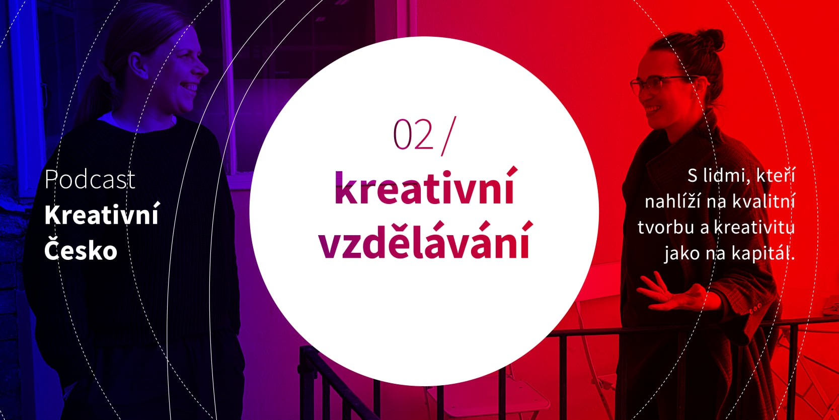 Katka Kalivodová o kreativním vzdělávání v podcastu Kreativního Česka